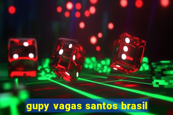 gupy vagas santos brasil